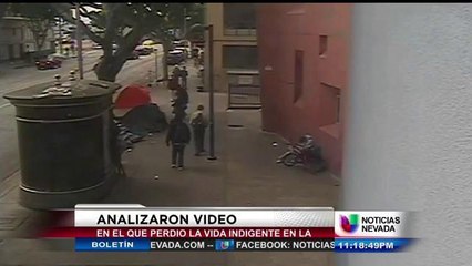 Analizaron video en el que perdió la vida indigente