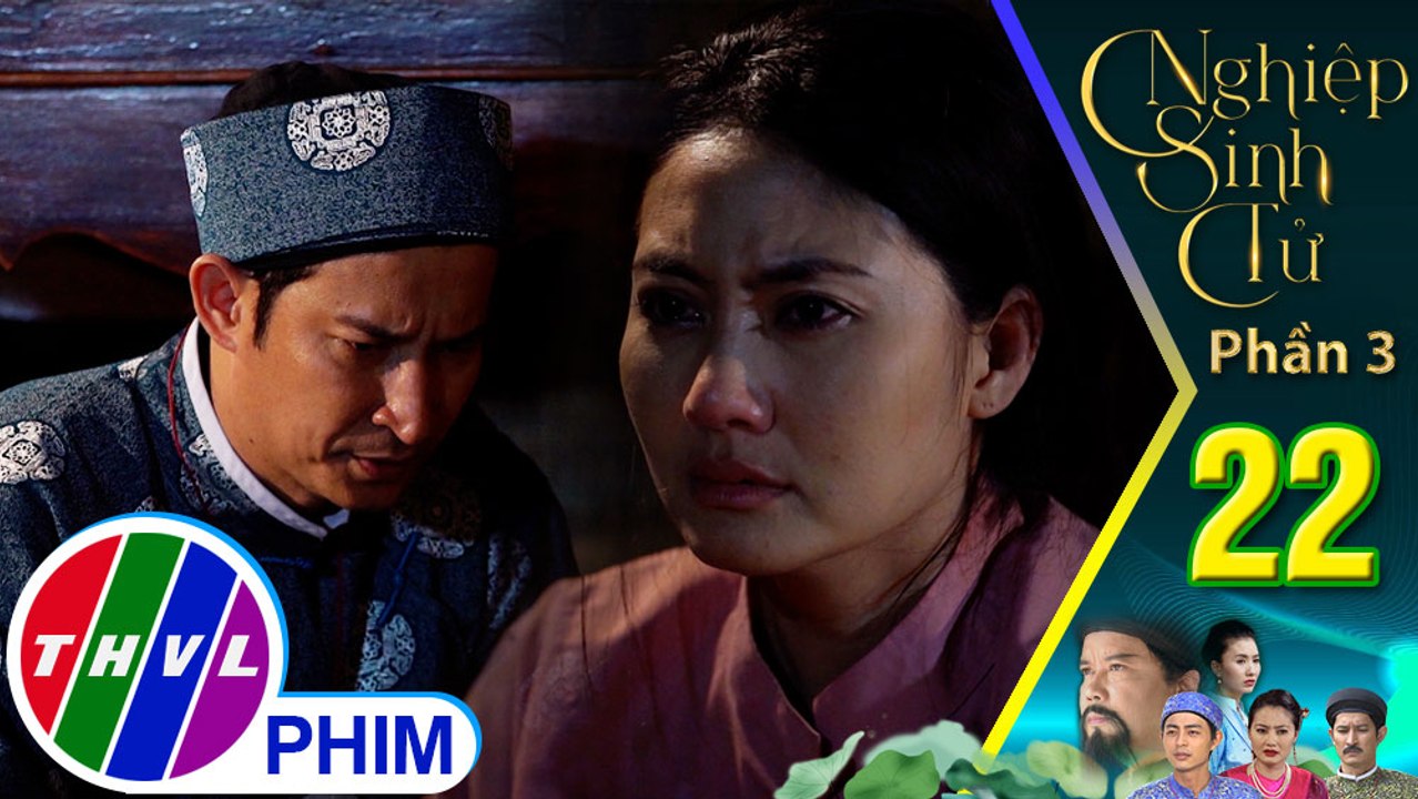 Nghiệp sinh tử - Phần 3 | Tập 22[1]: Mót thề sẽ khiến Tô Hoàng phải thân bại danh liệt
