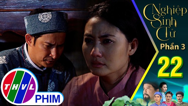 Nghiệp sinh tử - Phần 3 | Tập 22[1]: Mót thề sẽ khiến Tô Hoàng phải thân bại danh liệt