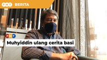 Muhyiddin hanya ulang cerita basi, kata Tok Mat