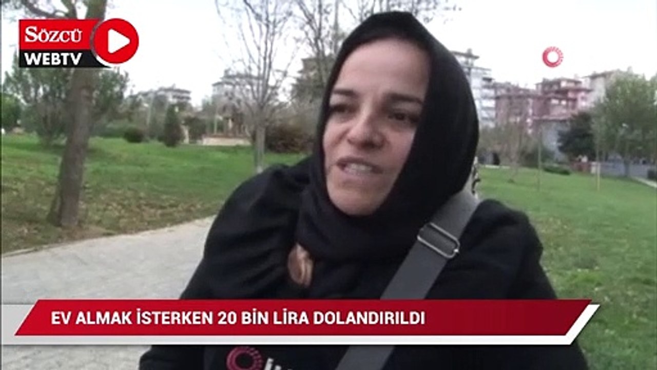 Esenyurt’ta ev almak isterken 20 bin lira dolandırıldı iddiası