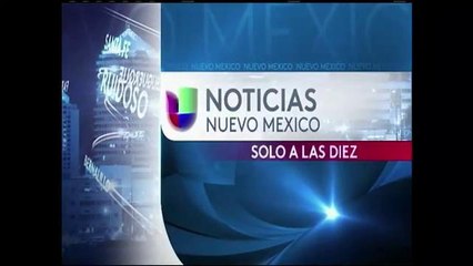 Noticias Univision Nuevo México Sólo a las 10