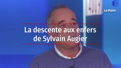 La descente aux enfers de Sylvain Augier