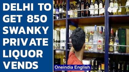 Delhi government exits liquor business, 850 swanky private vends to operate | Oneindia News