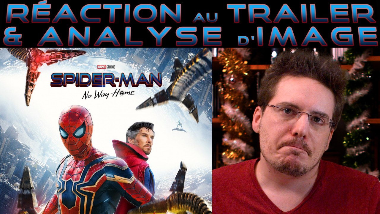 RÉACTION au Trailer de SPIDER-MAN : NO WAY HOME