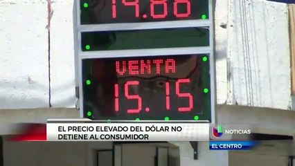 El Precio Elevado Del Dolar No Detiene A Los Mexicalenses