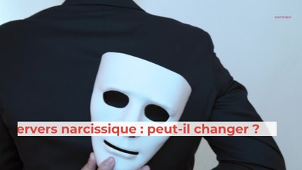 Pervers narcissique : peut-il changer ?