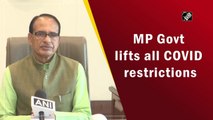 Madhya Pradesh lifts all Covid restrictions