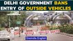Delhi government bans entry of outside vehicles to curb air pollution | Oneindia News