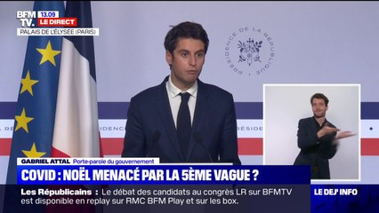 Gabriel Attal sur la 5ème vague: "La situation à l'hôpital est le juge de paix de l'épidémie et des mesures à prendre"