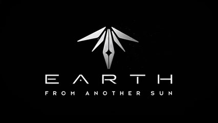 Earth From Another Sun - Official Announcement Trailer
