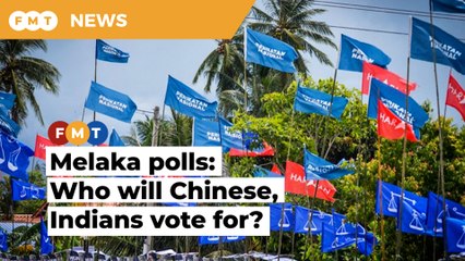 Melaka polls: All eyes on Chinese, Indian voters in Malay-majority areas
