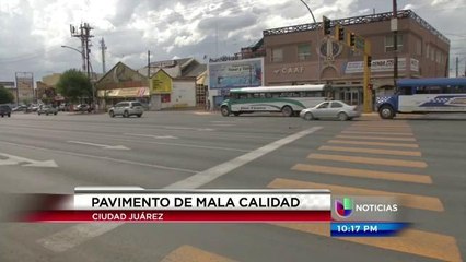 Pavimento de mala calidad en Cd. Juárez