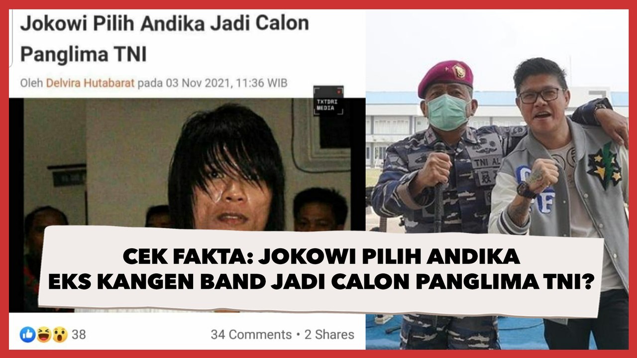 CEK FAKTA: Benarkah Jokowi Pilih Andika Eks Kangen Band Jadi Calon Panglima TNI?