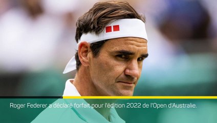 Open d'Australie - Roger Federer déclare forfait