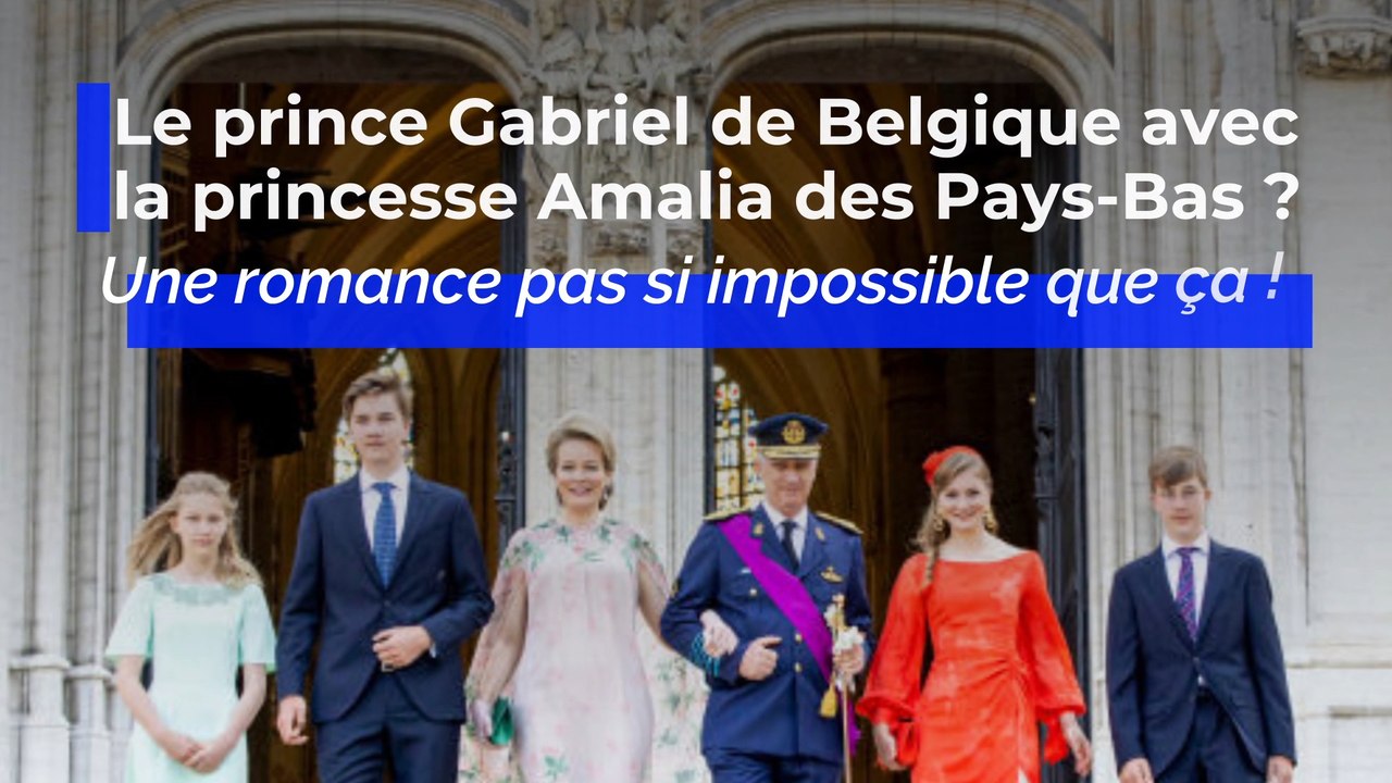 Princesse Amalia Et Gabriel De Belgique Gabriel de Belgique et Amalia des Pays-Bas : l'amour impossible ? - Vidéo  Dailymotion