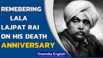 Lala Lajpat Rai death anniversary|Interesting facts about Lala Lajpat Rai| November 17|Oneindia News
