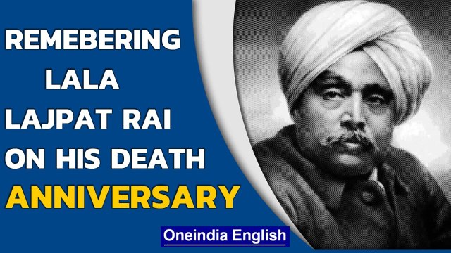 Lala Lajpat Rai death anniversary|Interesting facts about Lala Lajpat Rai| November 17|Oneindia News