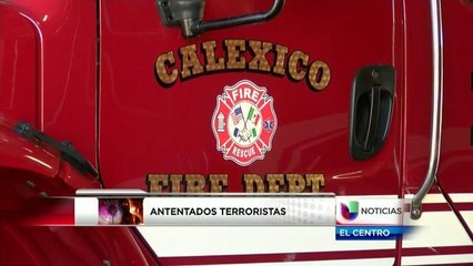 Bomberos de Calexico se encuentran en alerta tras ataques terroristas