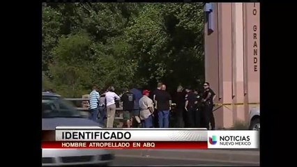 Identifican a hombre atropellado en ABQ