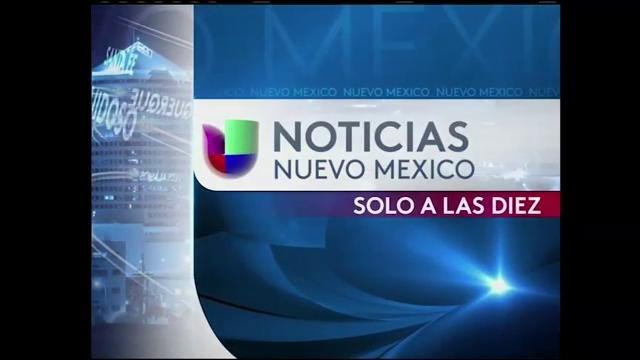 Noticias Univision Nuevo México Sólo a las 10