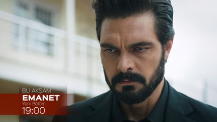 Emanet Dizisi 254. Bölüm Fragmanı