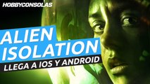 Alien Isolation - Tráiler iOS y Android