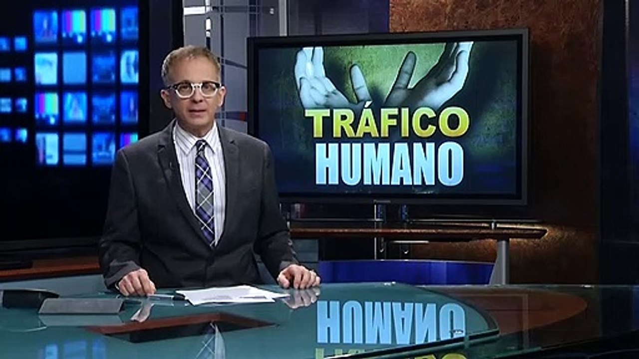 Segunda parte: Tráfico Humano, esclavitud moderna