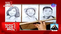 Dapat Alam Mo!: Five portraits in one hand, kaya mo rin ba?