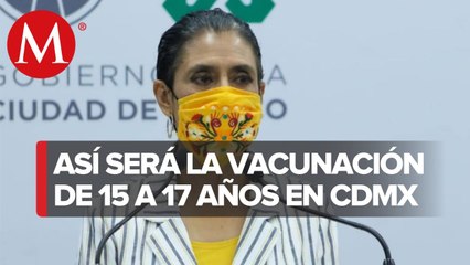Todo lo que debes saber de la vacunación de jóvenes de 15 a 17 años en CdMx_ Oliva López