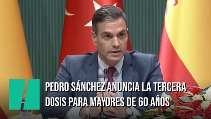 Sánchez anuncia la vacuna de refuerzo para mayores de 60 años y profesionales sanitarios