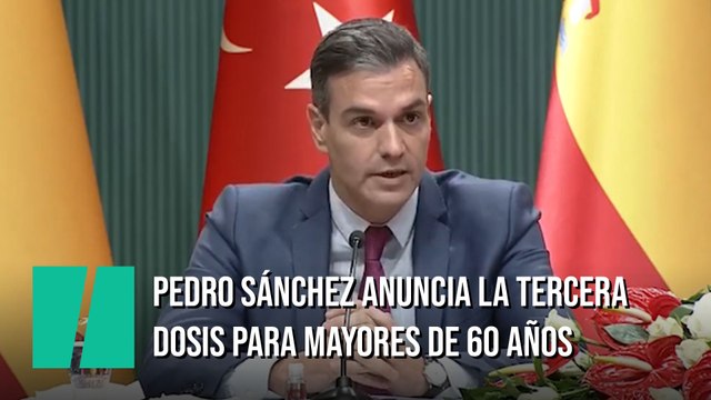 Sánchez anuncia la vacuna de refuerzo para mayores de 60 años y profesionales sanitarios
