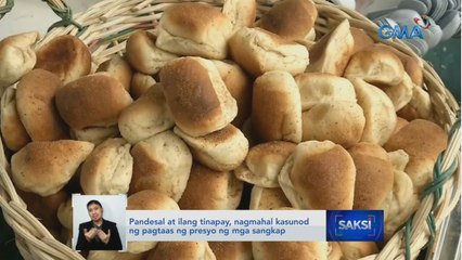 Pandesal at ilang tinapay, nagmahal kasunod ng pagtaas ng presyo ng mga sangkap | Saksi