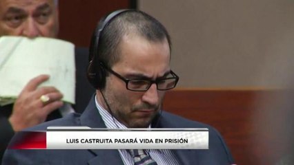 Vida en prisión para Luis Castruita