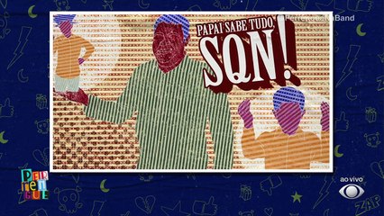 Dennys testa a relação dos pais com os filhos no quadro "Papai Sabe Tudo... SQN"