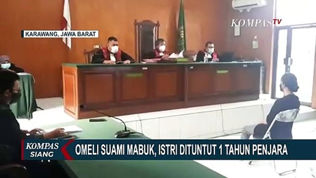 Omeli Suami Mabuk, Istri Dituntut 1 Tahun Penjara