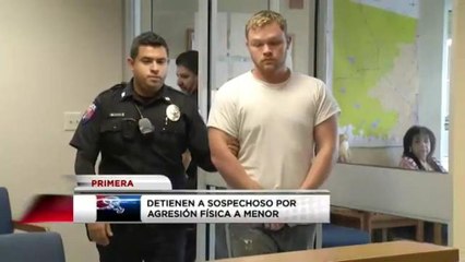 Detienen a sospechoso por agresión física a menor