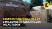 Cesfront entrega a Aduanas más de 4 millones de cigarrillos incautados en operativos