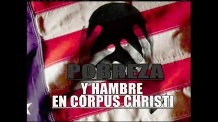Serie Especial: Pobreza y Hambre en Corpus Christi segunda parte