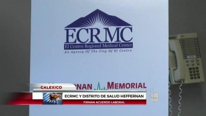 ECRMC y Distrito de Salud Heffernan firman acuerdo laboral
