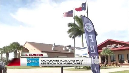 Anuncian instalaciones para asistencia por inundaciones en Cameron