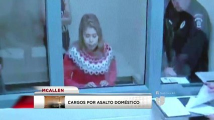 Recibe cargos por asalto domestico en McAllen