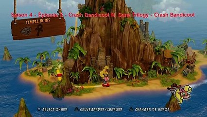 S4 - Épisode 3 - Crash Bandicoot N. Sane Trilogy - Crash Bandicoot