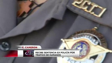 Ex-policia sentenciado a prisión por tráfico de humanos