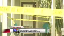 Continúan las investigaciones por el  tiroteo en Harlingen