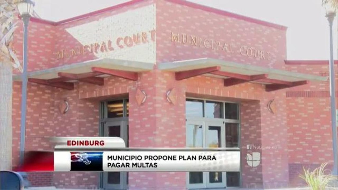 Edinburg propone plan para pagar multas