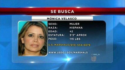 Agentes federales buscan a Monica Velasco sospechosa de participar en crimen organizado.
