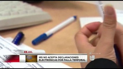 IRS no acepta declaraciones electrónicas por fallas temporales