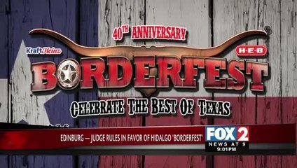 Judge rules Borderfest will stay in Hidalgo
