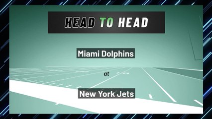 Miami Dolphins at New York Jets: Over/Under